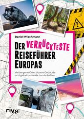 Der verr&uuml;ckteste Reisef&uuml;hrer Europas