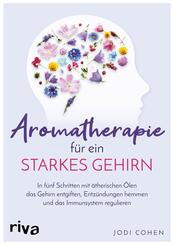 Aromatherapie f&uuml;r ein starkes Gehirn