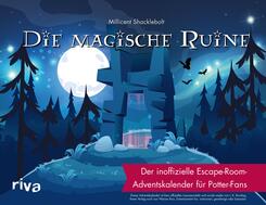 Die magische Ruine - Der inoffizielle Escape-Room-Adventskalender f&uuml;r Harry Potter-Fans. Mit magischen T&uuml;rchen zum Aufschneiden.