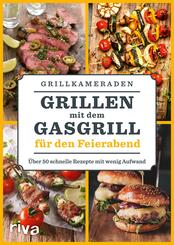 Grillen mit dem Gasgrill f&uuml;r den Feierabend