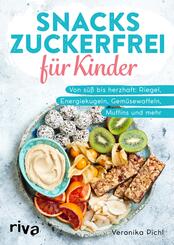Snacks zuckerfrei f&uuml;r Kinder