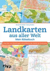 Landkarten aus aller Welt - Mein R&auml;tselbuch