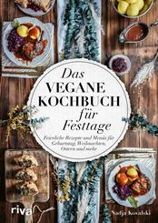 Das vegane Kochbuch f&uuml;r Festtage