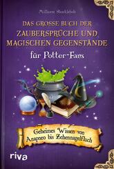 Das gro&szlig;e Buch der Zauberspr&uuml;che und magischen Gegenst&auml;nde f&uuml;r Potter-Fans
