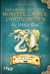 Das gro&szlig;e Buch der Monster, Zauber- und Tierwesen f&uuml;r Potter-Fans