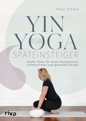 Yin Yoga f&uuml;r Sp&auml;teinsteiger
