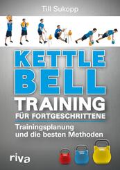 Kettlebell-Training f&uuml;r Fortgeschrittene