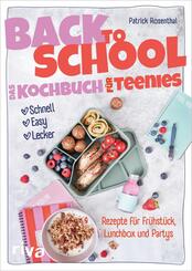 Back to School - Das Kochbuch f&uuml;r Teenies
