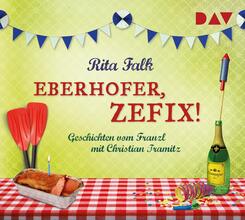Eberhofer, zefix! Geschichten vom Franzl,1 Audio-CD