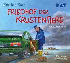 Friedhof der Krustentiere. Ein K&uuml;stenkrimi,5 Audio-CD