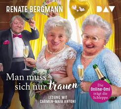 Man muss sich nur trauen. Die Online-Omi tr&auml;gt die Schleppe,4 Audio-CD