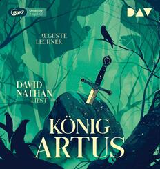 K&ouml;nig Artus - Die Geschichte von Artus, seinem geheimnisvollen Ratgeber Merlin und den Rittern der Tafelrunde,1 Audio-CD, 1 MP3