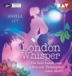 #London Whisper - Teil 3: Als Zofe k&uuml;sst man selten den Traumprinz (oder doch?),1 Audio-CD, 1 MP3