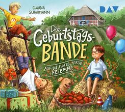 Die Geburtstagsbande - Teil 1: Auf die Pl&auml;tze, fertig, feiern!,3 Audio-CD