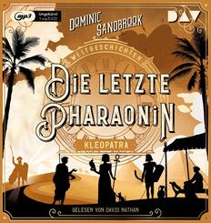 Weltgeschichte(n). Die letzte Pharaonin: Kleopatra,1 Audio-CD, 1 MP3