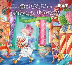 Detektei f&uuml;r magisches Unwesen - Teil 3: Aufruhr in der Bonbonfabrik,3 Audio-CD