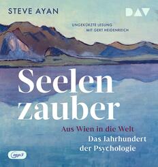 Seelenzauber. Aus Wien in die Welt. Das Jahrhundert der Psychologie,2 Audio-CD, 2 MP3