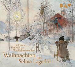 Weihnachten mit Selma Lagerl&ouml;f. Geschichten zum Fest,1 Audio-CD