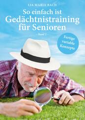So einfach ist Ged&auml;chtnistraining f&uuml;r Senioren, Band 2