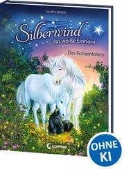 Silberwind, das wei&szlig;e Einhorn (Band 7) - Das Einhornfohlen