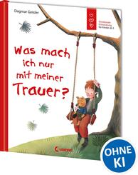 Was mach ich nur mit meiner Trauer? (Starke Kinder, gl&uuml;ckliche Eltern)