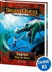 Beast Quest Legend (Band 2) - Sepron, K&ouml;nig der Meere