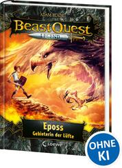 Beast Quest Legend (Band 6) - Eposs, Gebieterin der L&uuml;fte