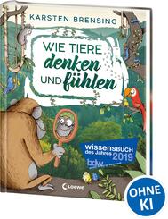 Wie Tiere denken und f&uuml;hlen