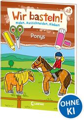 Wir basteln! - Ponys