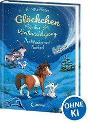 Gl&ouml;ckchen, das Weihnachtspony (Band 1) - Das Wunder vom Nordpol