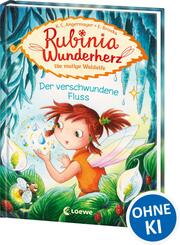 Rubinia Wunderherz, die mutige Waldelfe (Band 3) - Der verschwundene Fluss