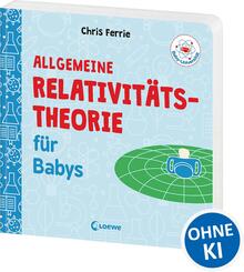 Baby-Universit&auml;t - Allgemeine Relativit&auml;tstheorie f&uuml;r Babys