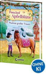 Ponyhof Apfelbl&uuml;te (Band 14) - Paulinas gro&szlig;er Traum