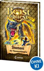 Beast Quest (Band 56) - Shamani, der Flammenk&auml;mpfer