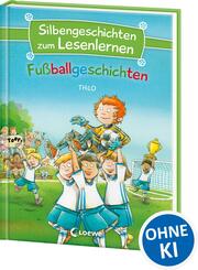 Silbengeschichten zum Lesenlernen - Fu&szlig;ballgeschichten