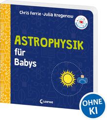 Baby-Universit&auml;t - Astrophysik f&uuml;r Babys