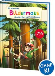 Die sch&ouml;nsten Bildermaus-Geschichten zum Lesenlernen f&uuml;r mutige Jungs