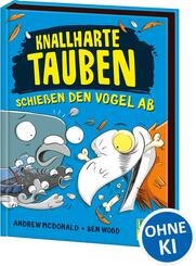 Knallharte Tauben schie&szlig;en den Vogel ab (Band 3)