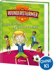 Der Wunderst&uuml;rmer (Band 4) - Der heimliche Spielertransfer