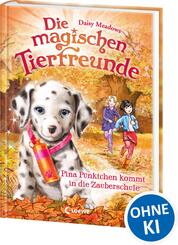 Die magischen Tierfreunde (Band 15) - Pina P&uuml;nktchen kommt in die Zauberschule
