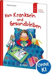 Vom Kranksein und Gesundbleiben (Starke Kinder, gl&uuml;ckliche Eltern)