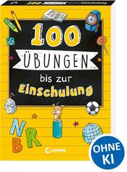 100 &Uuml;bungen bis zur Einschulung