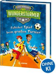 Der Wunderst&uuml;rmer (Band 7) - Falsches Spiel beim gro&szlig;en Turnier