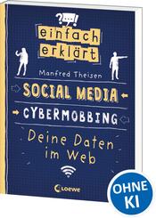 Einfach erkl&auml;rt - Social Media - Cybermobbing - Deine Daten im Web