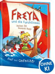 Freya und die Furchtlosen (Band 1) - Auf ins Gefecht!