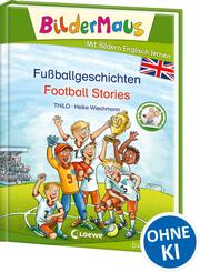 Bildermaus - Mit Bildern Englisch lernen - Fu&szlig;ballgeschichten - Football Stories