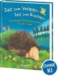 Zeit zum Vorlesen, Zeit zum Kuscheln - Die sch&ouml;nsten Einschlafgeschichten f&uuml;r gute Tr&auml;ume