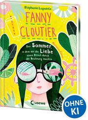 Fanny Cloutier (Band 3) - Der Sommer, in dem mir die Liebe einen Strich durch die Rechnung machte