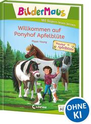 Bildermaus - Willkommen auf Ponyhof Apfelbl&uuml;te