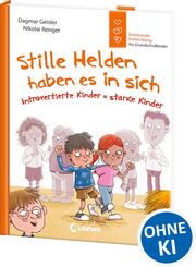 Stille Helden haben es in sich - Introvertierte Kinder = starke Kinder